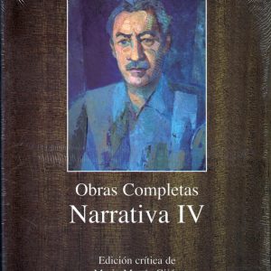 José Herrera Petere. Obras Completas. Narrativa IV. Mario Martín Gijón y José Esteban Gonzalo